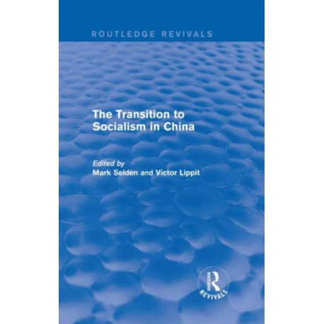 The Transition to Socialism in China (Routledge Revivals)