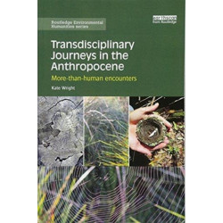 Transdisciplinary Journeys in the Anthropocene: More-than-human encounters
