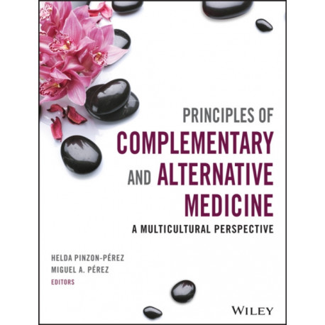 Complementary, Alternative, and Integrative Health: A Multicultural Perspective