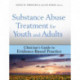 Substance Abuse Treatment for Youth and Adults: Clinician's Guide to Evidence-Based Practice