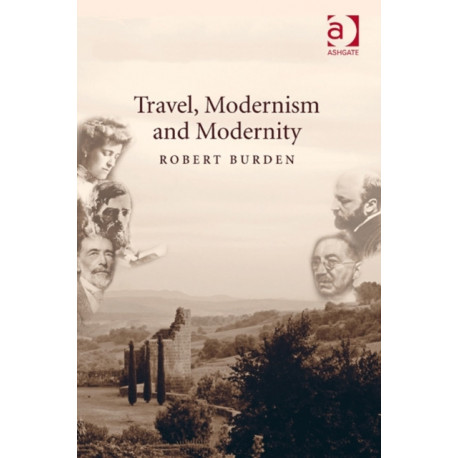 Travel, Modernism and Modernity