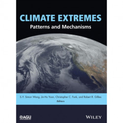 Climate Extremes: Patterns and Mechanisms