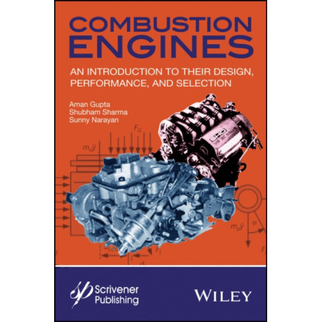 Combustion Engines: An Introduction to Their Design, Performance, and Selection
