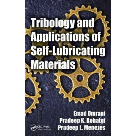Tribology and Applications of Self-Lubricating Materials