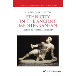 A Companion to Ethnicity in the Ancient Mediterranean