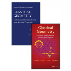 Classical Geometry: Euclidean, Transformational, Inversive, and Projective Set
