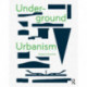 Underground Urbanism