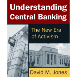 Understanding Central Banking: The New Era of Activism