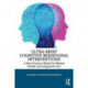 Ultra-Brief Cognitive Behavioral Interventions: A New Practice Model for Mental Health and Integrated Care