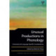 Unusual Productions in Phonology: Universals and Language-Specific Considerations