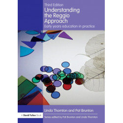 Understanding the Reggio Approach: Early years education in practice