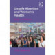Unsafe Abortion and Women's Health: Change and Liberalization