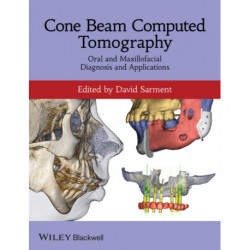 Cone Beam Computed Tomography: Oral and Maxillofacial Diagnosis and Applications