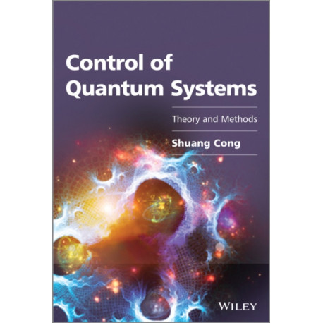 Control of Quantum Systems: Theory and Methods