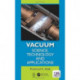 Vacuum: Science, Technology and Applications