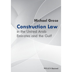 Construction Law in the United Arab Emirates and the Gulf