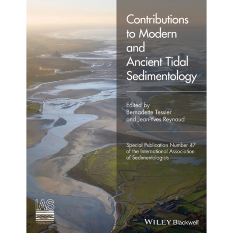 Contributions to Modern and Ancient Tidal Sedimentology: Proceedings of the Tidalites 2012 Conference