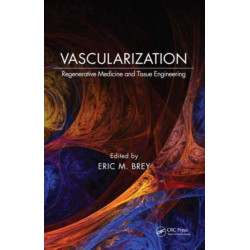 Vascularization: Regenerative Medicine and Tissue Engineering