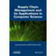 Supply Chain Management and its Applications in Computer Science