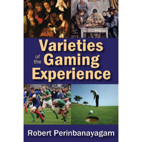 Varieties of the Gaming Experience