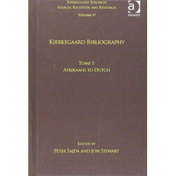 Volume 19, Tome I: Kierkegaard Bibliography: Afrikaans to Dutch