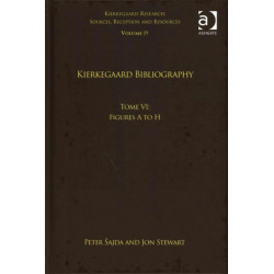 Volume 19, Tome VI: Kierkegaard Bibliography: Figures A to H
