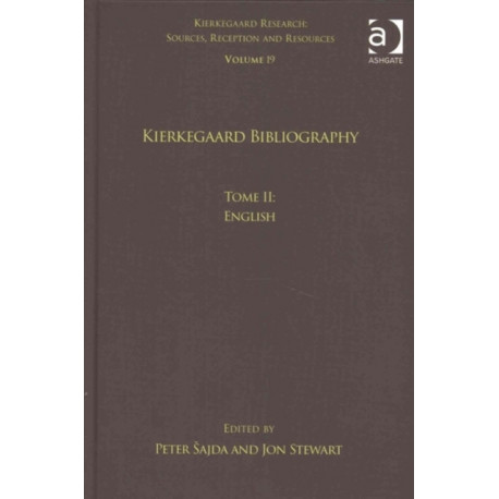Volume 19, Tome II: Kierkegaard Bibliography: English