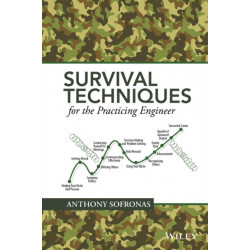 Survival Techniques for the Practicing Engineer
