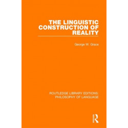The Linguistic Construction of Reality
