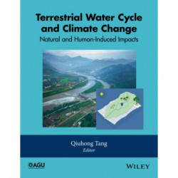 Terrestrial Water Cycle and Climate Change: Natural and Human-Induced Impacts