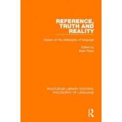 Reference, Truth and Reality: Essays on the Philosophy of Language
