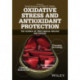 Oxidative Stress and Antioxidant Protection: The Science of Free Radical Biology and Disease