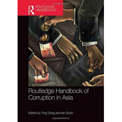 Routledge Handbook of Corruption in Asia