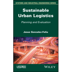 Sustainable Urban Logistics: Planning and Evaluation