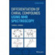 Differentiation of Chiral Compounds Using NMR Spectroscopy