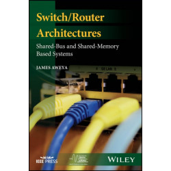 Switch/Router Architectures: Shared-Bus and Shared-Memory Based Systems