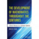 The Development of Mathematics Throughout the Centuries: A Brief History in a Cultural Context