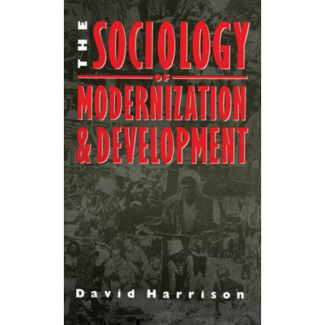 The Sociology of Modernization and Development