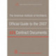 The American Institute of Architects Official Guide to the 2007 AIA Contract Documents