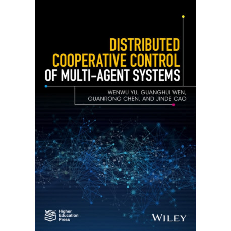 Distributed Cooperative Control of Multi-agent Systems