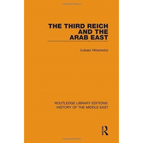 The Third Reich and the Arab East