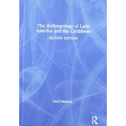The Anthropology of Latin America and the Caribbean