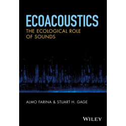 Ecoacoustics: The Ecological Role of Sounds