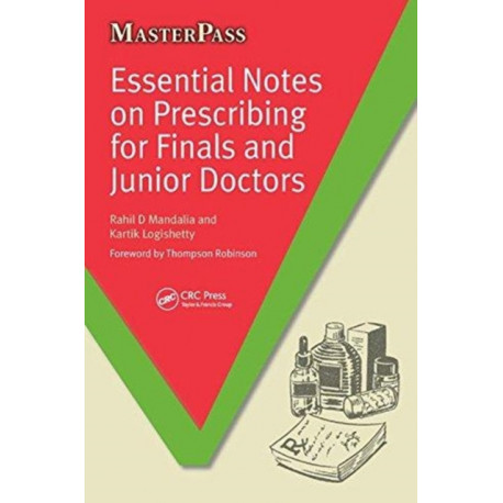 Essential Notes on Prescribing for Finals and Junior Doctors