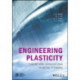 Engineering Plasticity: Theory and Applications in Metal Forming