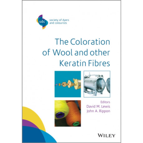 The Coloration of Wool and Other Keratin Fibres