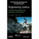 Engineering Justice: Transforming Engineering Education and Practice