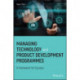 Managing Technology and Product Development Programmes: A Framework for Success