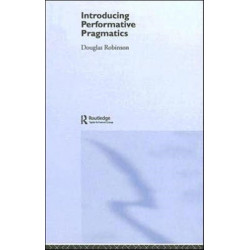 Introducing Performative Pragmatics