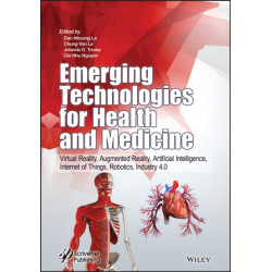 Emerging Technologies for Health and Medicine: Virtual Reality, Augmented Reality, Artificial Intelligence, Internet of Things, Robotics, Industry 4.0